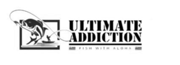 ULTIMATE ADDICTION FISH WITH ALOHA trademark
