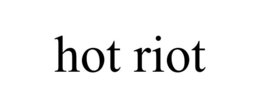 HOT RIOT trademark