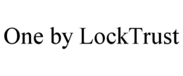 ONE BY LOCKTRUST trademark