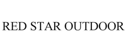 RED STAR OUTDOOR trademark
