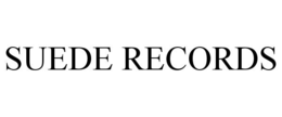 SUEDE RECORDS trademark