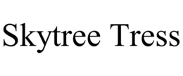 SKYTREE TRESS trademark