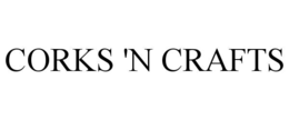 CORKS 'N CRAFTS trademark