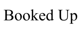 BOOKED UP trademark