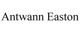 ANTWANN EASTON trademark