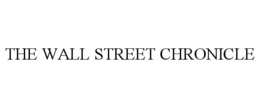 THE WALL STREET CHRONICLE trademark