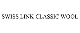 SWISS LINK CLASSIC WOOL trademark