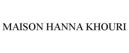 MAISON HANNA KHOURI trademark