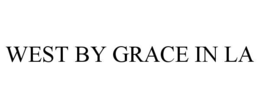 WEST BY GRACE IN LA trademark