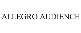 ALLEGRO AUDIENCE trademark