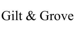 GILT & GROVE trademark