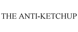 THE ANTI-KETCHUP trademark