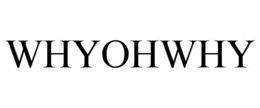 WHYOHWHY trademark