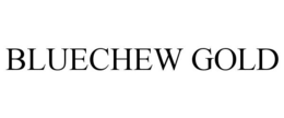BLUECHEW GOLD trademark