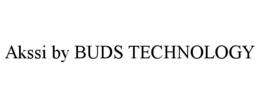 AKSSI BY BUDS TECHNOLOGY trademark