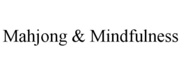 MAHJONG & MINDFULNESS trademark