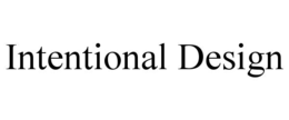 INTENTIONAL DESIGN trademark