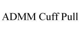 ADMM CUFF PULL trademark