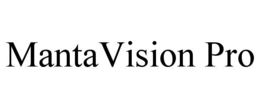 MANTAVISION PRO trademark