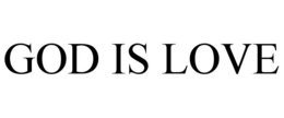 GOD IS LOVE trademark