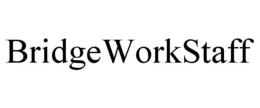 BRIDGEWORKSTAFF trademark