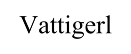 VATTIGERL trademark