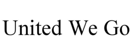 UNITED WE GO trademark