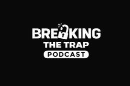 BREAKING THE TRAP PODCAST trademark