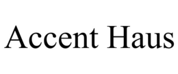 ACCENT HAUS trademark
