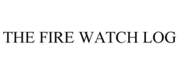 THE FIRE WATCH LOG trademark