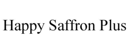 HAPPY SAFFRON PLUS trademark