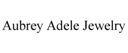 AUBREY ADELE JEWELRY trademark