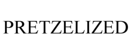 PRETZELIZED trademark