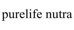 PURELIFE NUTRA trademark