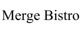 MERGE BISTRO trademark