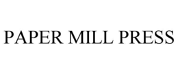 PAPER MILL PRESS trademark