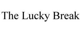 THE LUCKY BREAK trademark