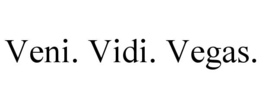 VENI. VIDI. VEGAS. trademark