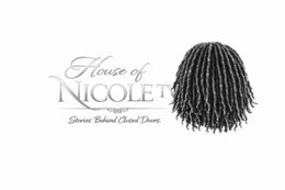 HOUSE OF NICOLE TV STORIES BEHIND CLOSED DOORS. trademark
