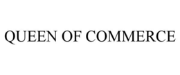 QUEEN OF COMMERCE trademark