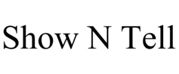 SHOW N TELL trademark