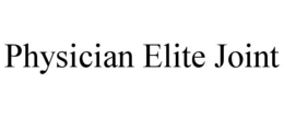PHYSICIAN ELITE JOINT trademark