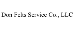 DON FELTS SERVICE CO., LLC trademark