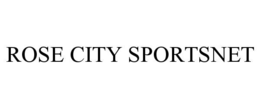 ROSE CITY SPORTSNET trademark