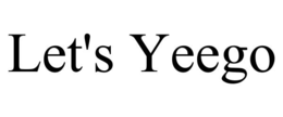 LET'S YEEGO trademark