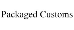 PACKAGED CUSTOMS trademark