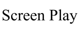 SCREEN PLAY trademark