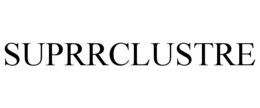 SUPRRCLUSTRE trademark