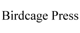 BIRDCAGE PRESS trademark