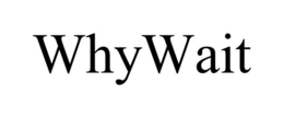 WHYWAIT trademark